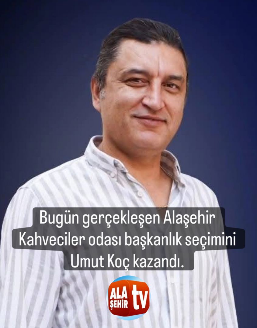 Bugün gerçekleşen Alaşehir Kahveciler odası başkanlık seçimini Umut Koç kazandı. 